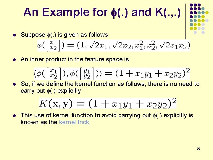 An Example for f(. ) and K(. , . ) l Suppose (. )