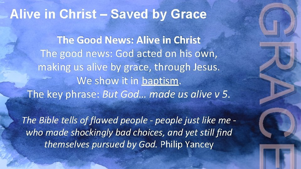 The Good News: Alive in Christ The good news: God acted on his own,