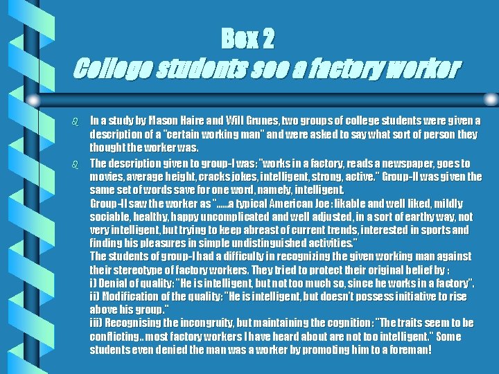 Box 2 College students see a factory worker b b In a study by