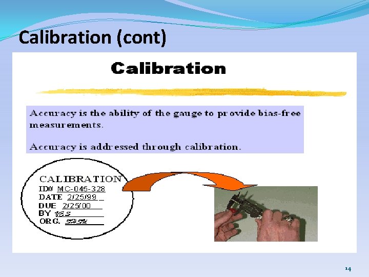 Calibration (cont) 14 