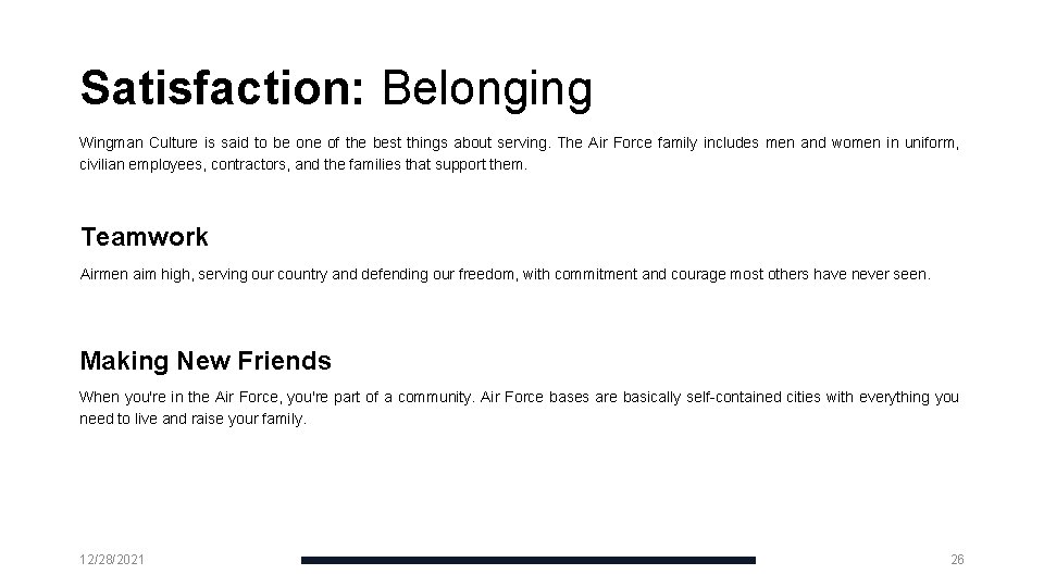 Satisfaction: Belonging Wingman Culture is said to be one of the best things about