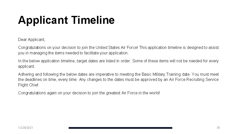 Applicant Timeline Dear Applicant, Congratulations on your decision to join the United States Air