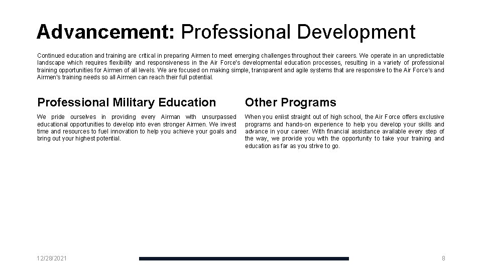 Advancement: Professional Development Continued education and training are critical in preparing Airmen to meet
