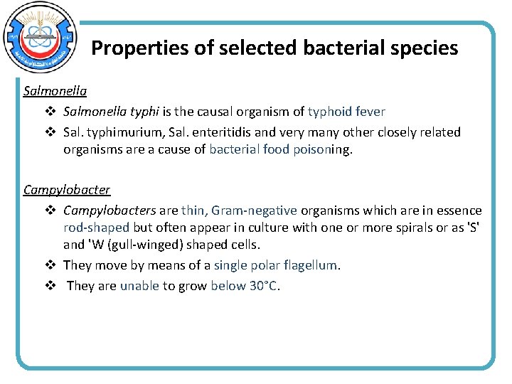 Properties of selected bacterial species Salmonella v Salmonella typhi is the causal organism of