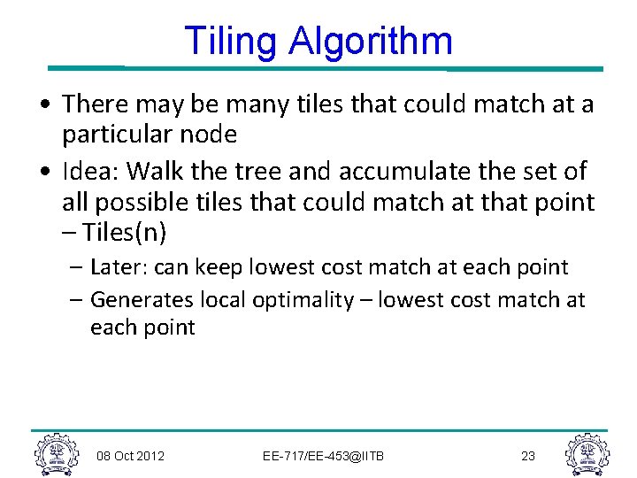 Tiling Algorithm • There may be many tiles that could match at a particular