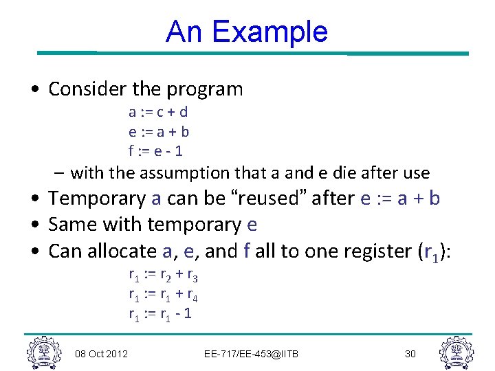 An Example • Consider the program a : = c + d e :