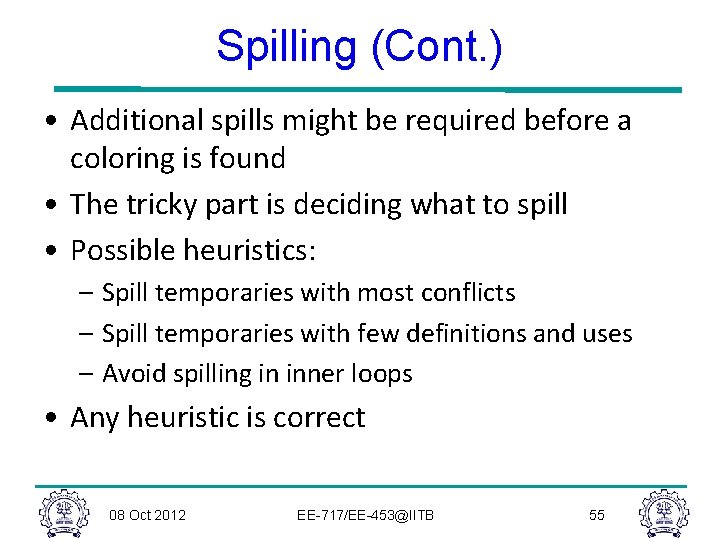 Spilling (Cont. ) • Additional spills might be required before a coloring is found