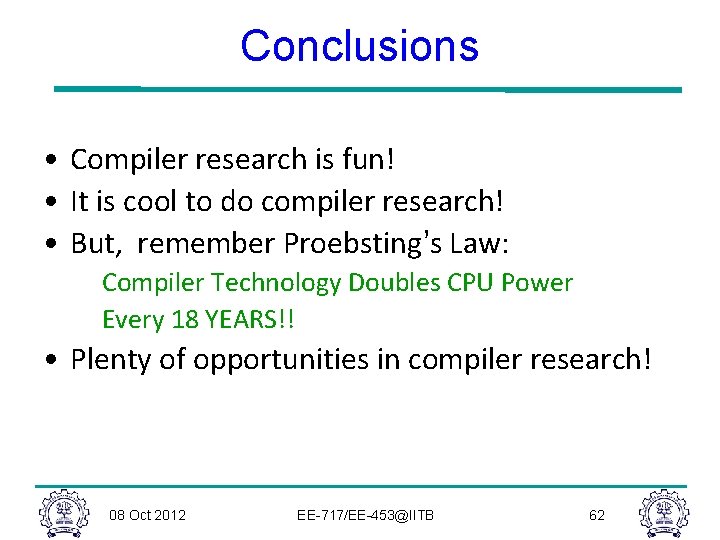 Conclusions • Compiler research is fun! • It is cool to do compiler research!