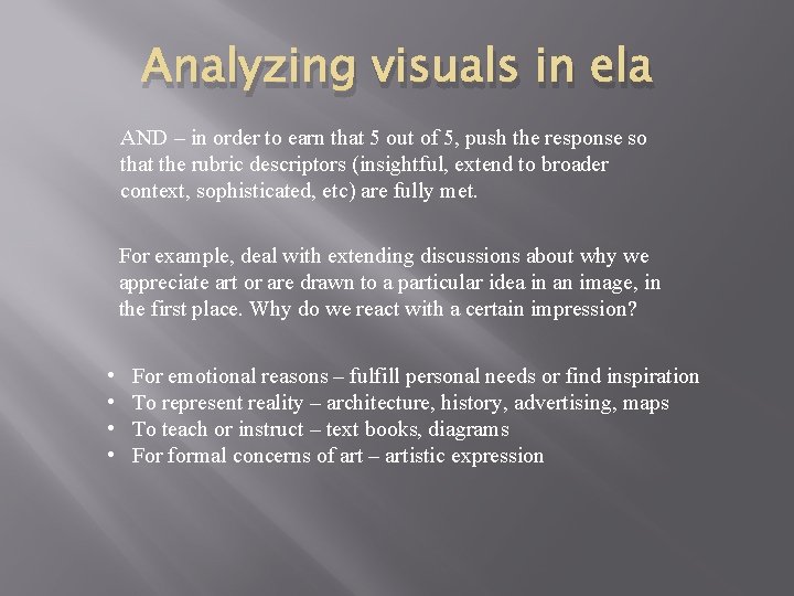 Analyzing visuals in ela AND – in order to earn that 5 out of
