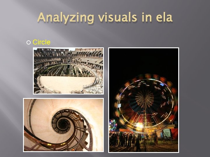 Analyzing visuals in ela Circle 