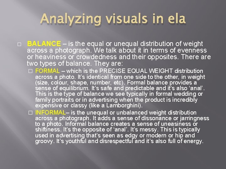 Analyzing visuals in ela � BALANCE – is the equal or unequal distribution of