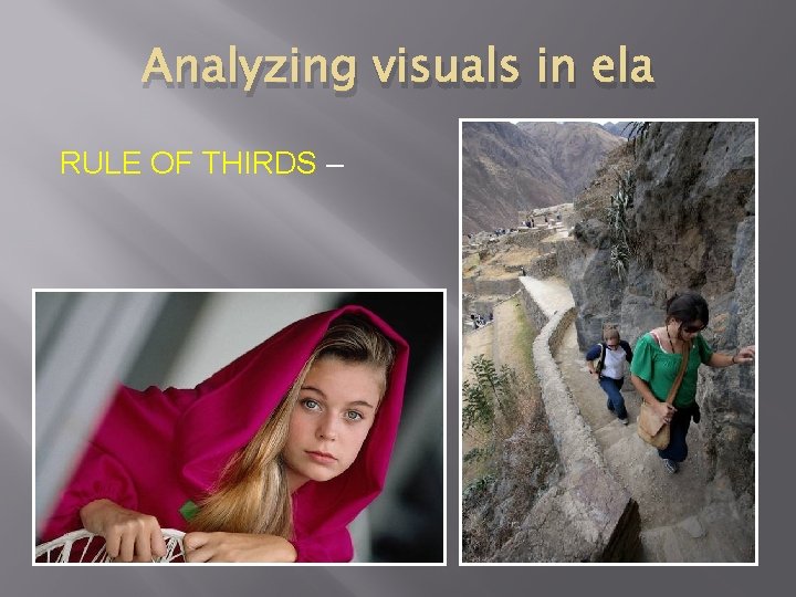 Analyzing visuals in ela RULE OF THIRDS – 