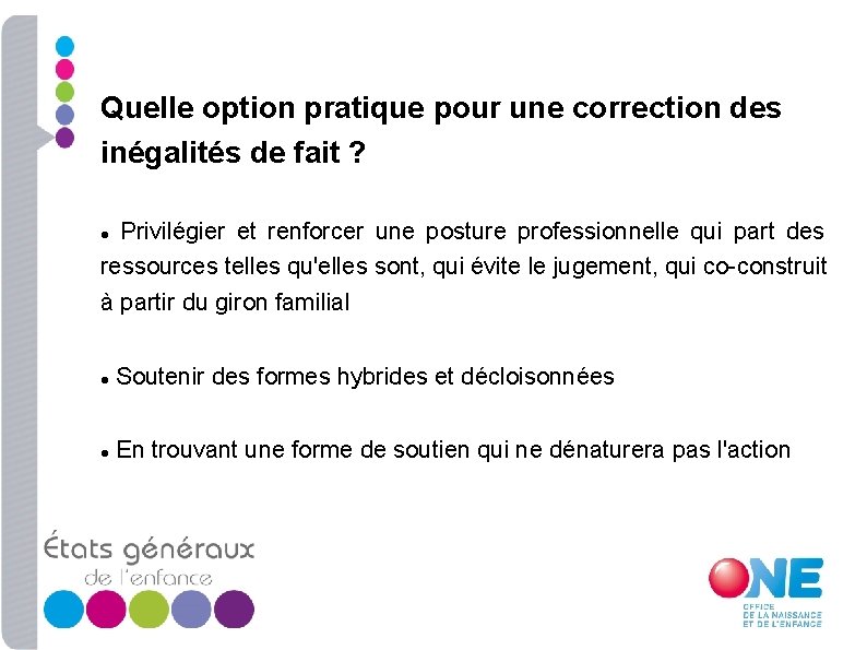 Quelle option pratique pour une correction des inégalités de fait ? Privilégier et renforcer