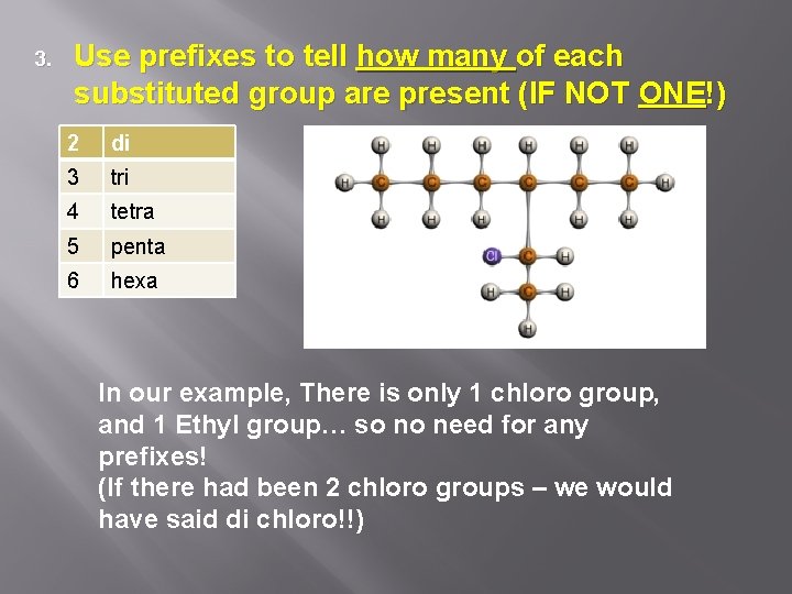 3. Use prefixes to tell how many of each substituted group are present (IF