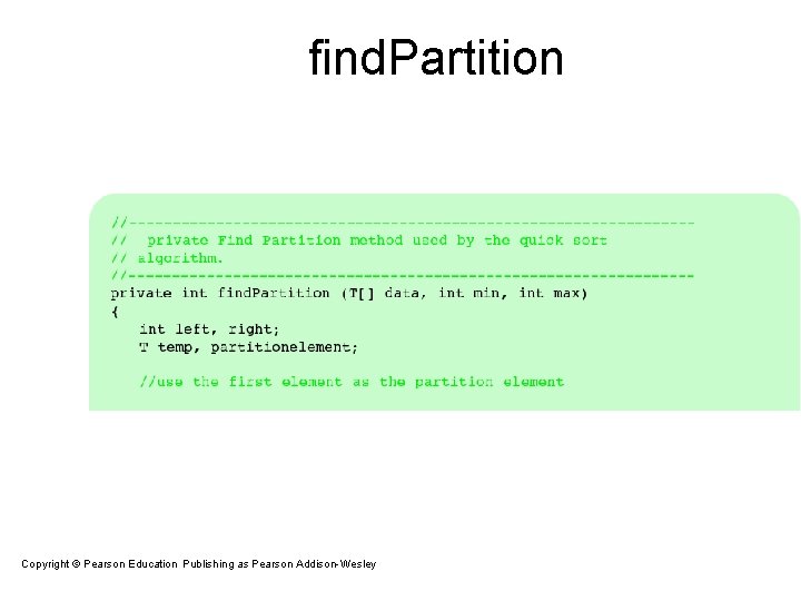find. Partition Copyright © Pearson Education. Publishing as Pearson Addison-Wesley Copyright © 2007 Pearson find. Partition Copyright © Pearson Education. Publishing as Pearson Addison-Wesley Copyright © 2007 Pearson