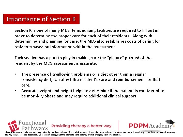 Importance of Section K is one of many MDS items nursing facilities are required