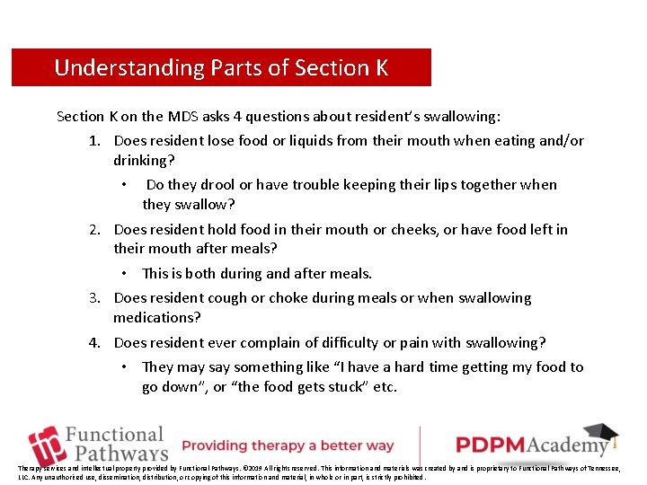 Understanding Parts of Section K on the MDS asks 4 questions about resident’s swallowing:
