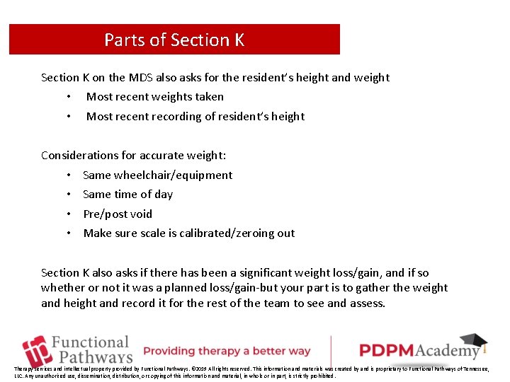 Parts of Section K on the MDS also asks for the resident’s height and