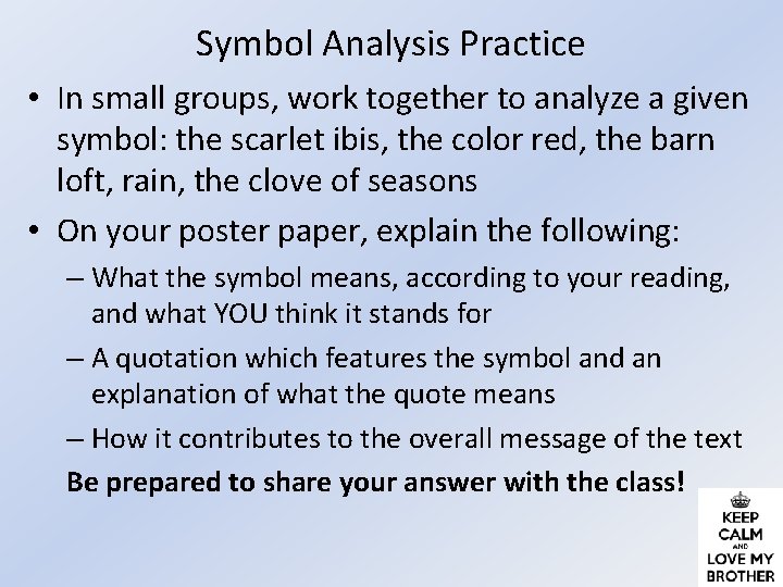 Symbol Analysis Practice • In small groups, work together to analyze a given symbol: