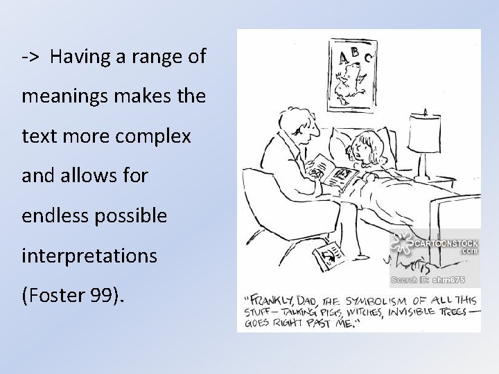 -> Having a range of meanings makes the text more complex and allows for