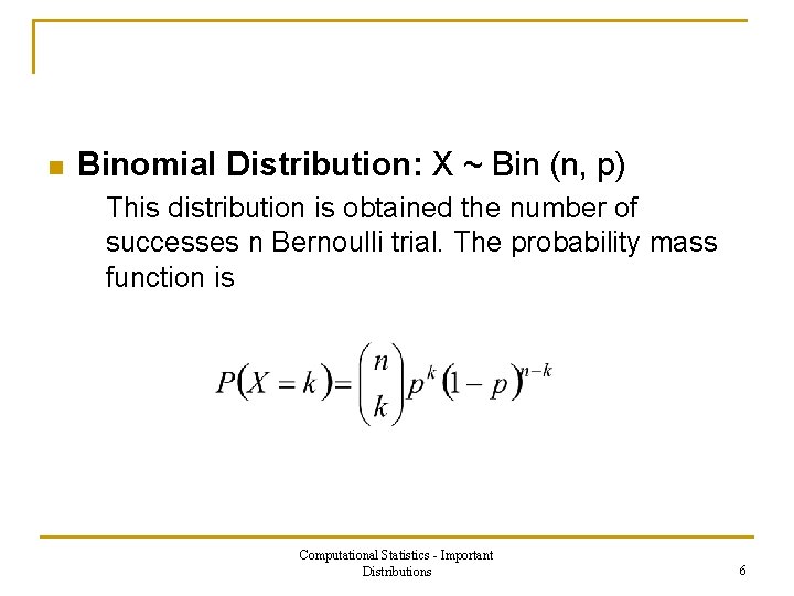 Computational Statistics 3 The Most Important Distributions Computational