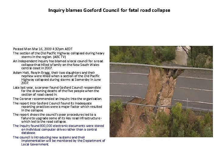Inquiry blames Gosford Council for fatal road collapse Posted Mon Mar 16, 2009 4: