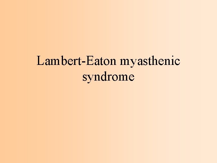 Lambert-Eaton myasthenic syndrome 