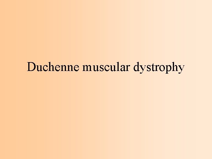 Duchenne muscular dystrophy 