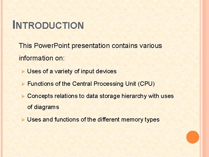 INTRODUCTION This Power. Point presentation contains various information on: Ø Uses of a variety