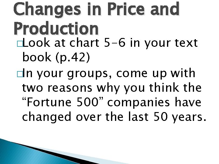 Changes in Price and Production �Look at chart 5 -6 in your text book