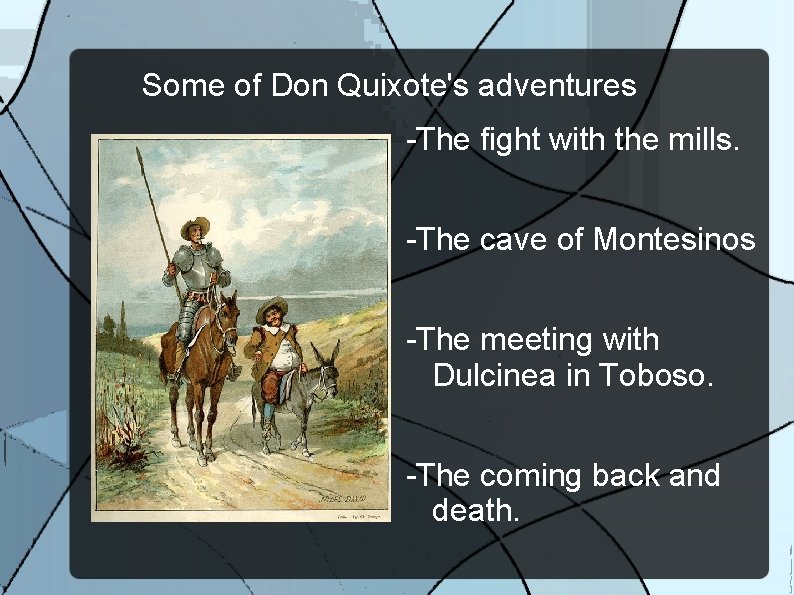 Some of Don Quixote's adventures -The fight with the mills. -The cave of Montesinos
