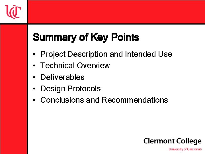 Summary of Key Points • • • Project Description and Intended Use Technical Overview Summary of Key Points • • • Project Description and Intended Use Technical Overview