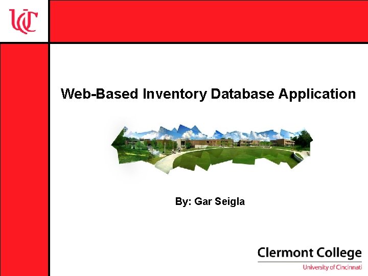 Web-Based Inventory Database Application By: Gar Seigla Web-Based Inventory Database Application By: Gar Seigla