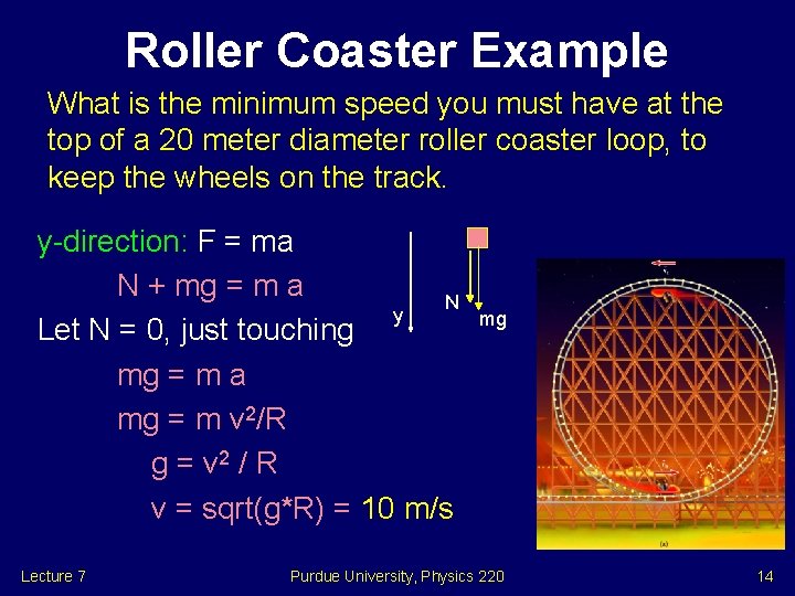 Roller Coaster Example What is the minimum speed you must have at the top