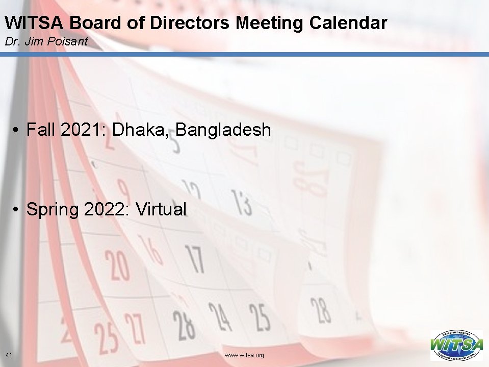 WITSA Board of Directors Meeting Calendar Dr. Jim Poisant • Fall 2021: Dhaka, Bangladesh