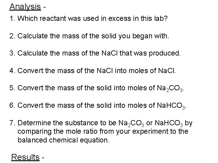 Analysis 1. Which reactant was used in excess in this lab? 2. Calculate the