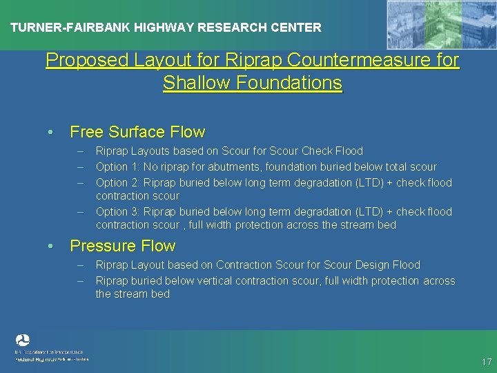 TURNER-FAIRBANK HIGHWAY RESEARCH CENTER Proposed Layout for Riprap Countermeasure for Shallow Foundations • Free