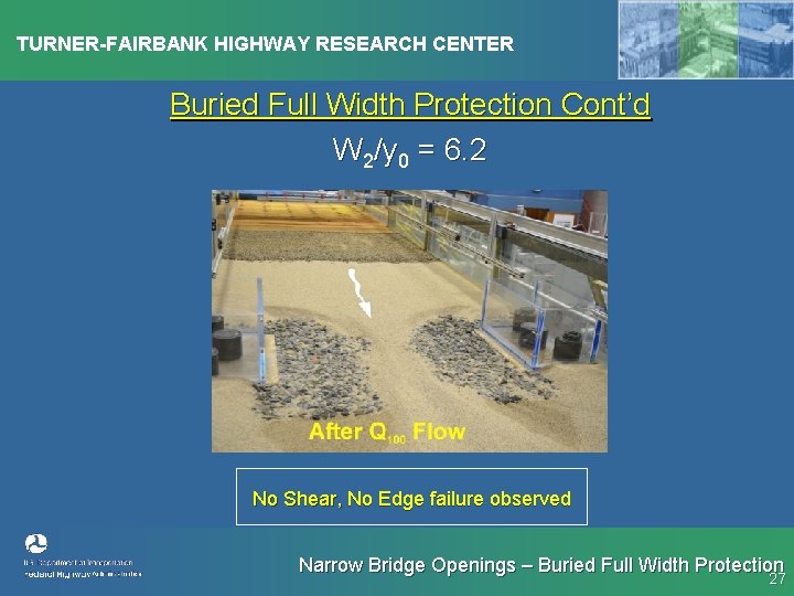TURNER-FAIRBANK HIGHWAY RESEARCH CENTER Buried Full Width Protection Cont’d W 2/y 0 = 6.