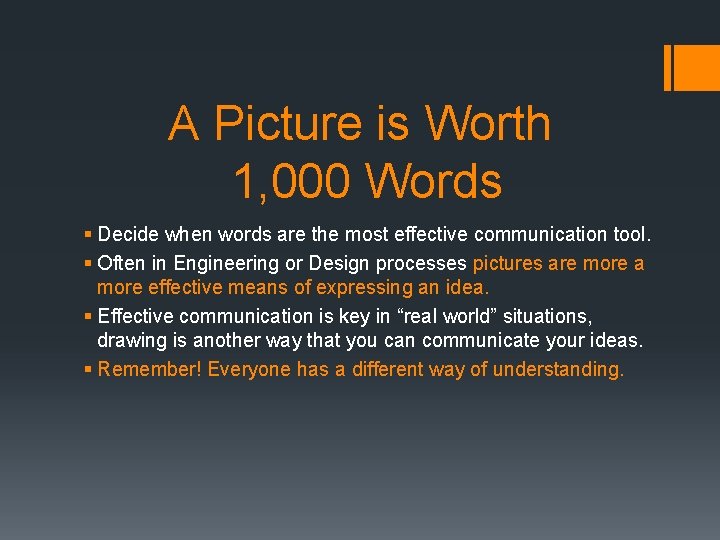 A Picture is Worth 1, 000 Words § Decide when words are the most