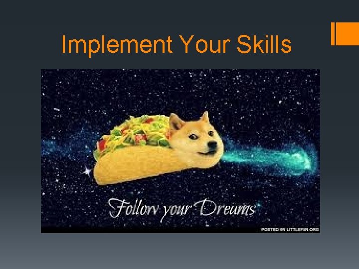 Implement Your Skills 