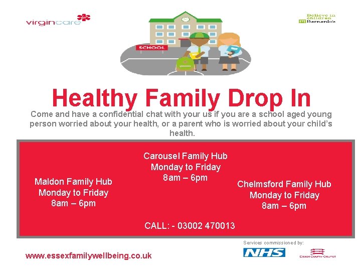 Healthy Family Drop In Come and have a confidential chat with your us if