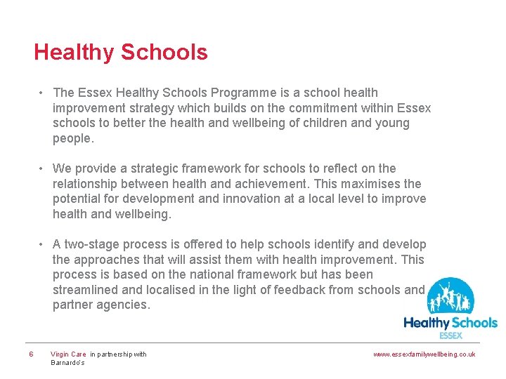 Healthy Schools • The Essex Healthy Schools Programme is a school health improvement strategy