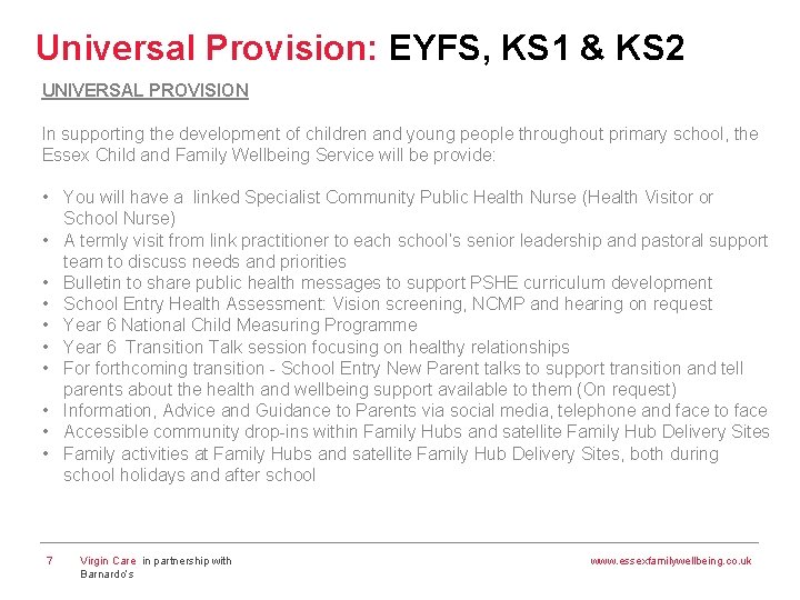 Universal Provision: EYFS, KS 1 & KS 2 UNIVERSAL PROVISION In supporting the development