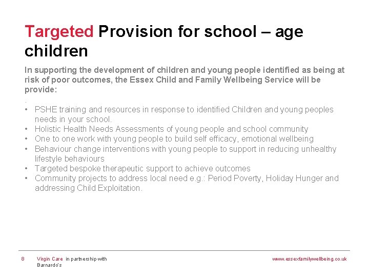 Targeted Provision for school – age children In supporting the development of children and