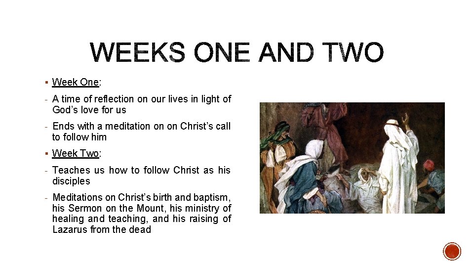 § Week One: - A time of reflection on our lives in light of