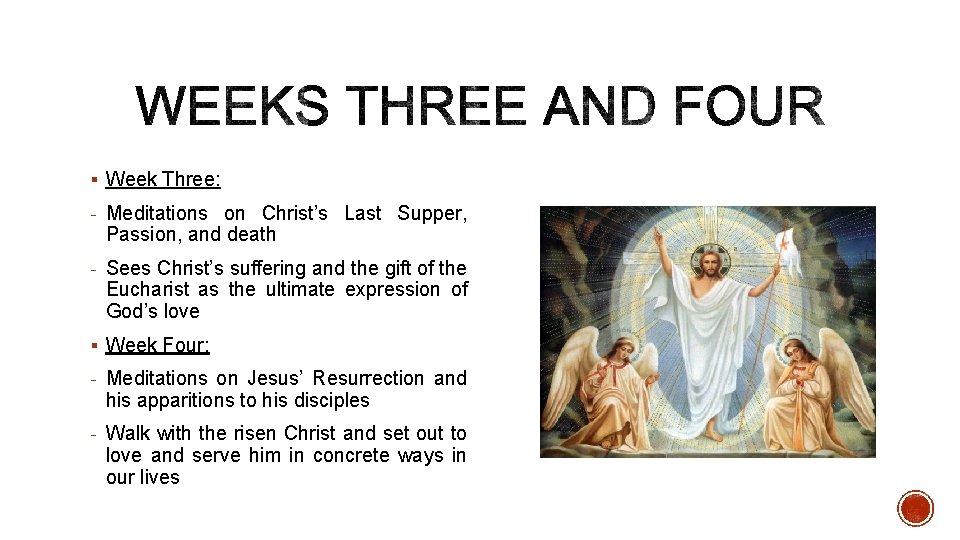 § Week Three: - Meditations on Christ’s Last Supper, Passion, and death - Sees