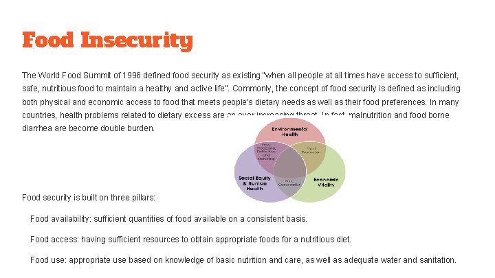 Food Insecurity The World Food Summit of 1996 defined food security as existing “when