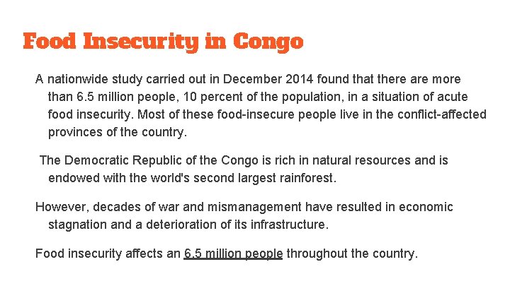 Food Insecurity in Congo A nationwide study carried out in December 2014 found that