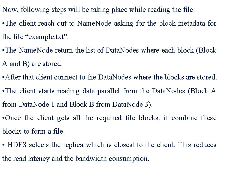 Now, following steps will be taking place while reading the file: • The client Now, following steps will be taking place while reading the file: • The client