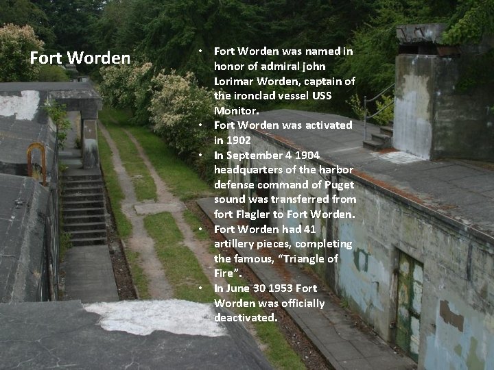 Fort Worden • Fort Worden was named in honor of admiral john Lorimar Worden,